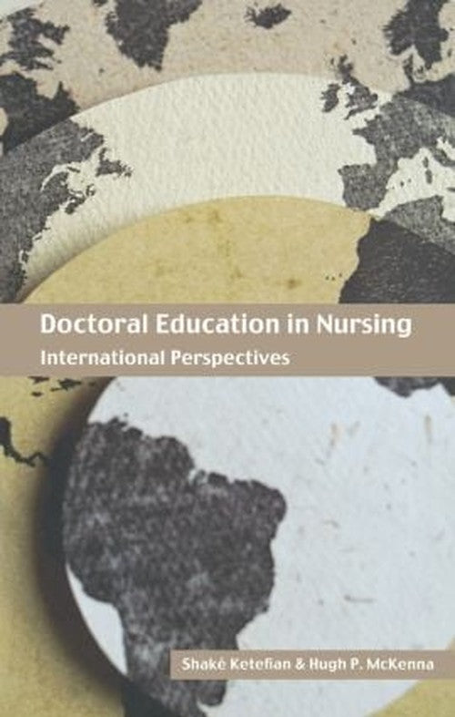 Doctoral Education in Nursing by Shake Ketefian ISBN 9780415318990