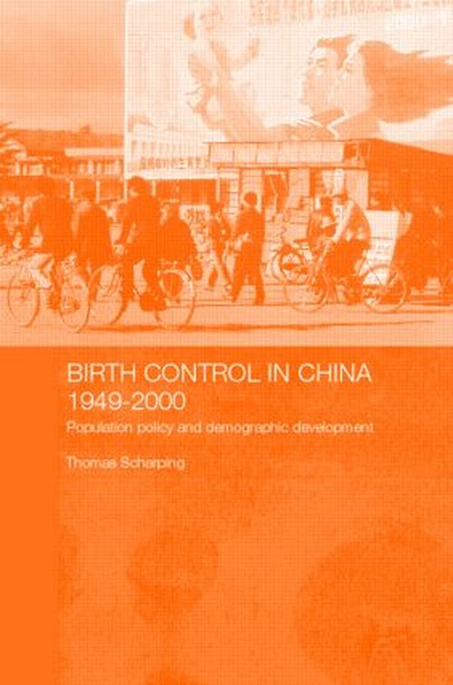 Birth Control in China 1949-2000 by Thomas Scharping (ISBN-13: 9780415386043)