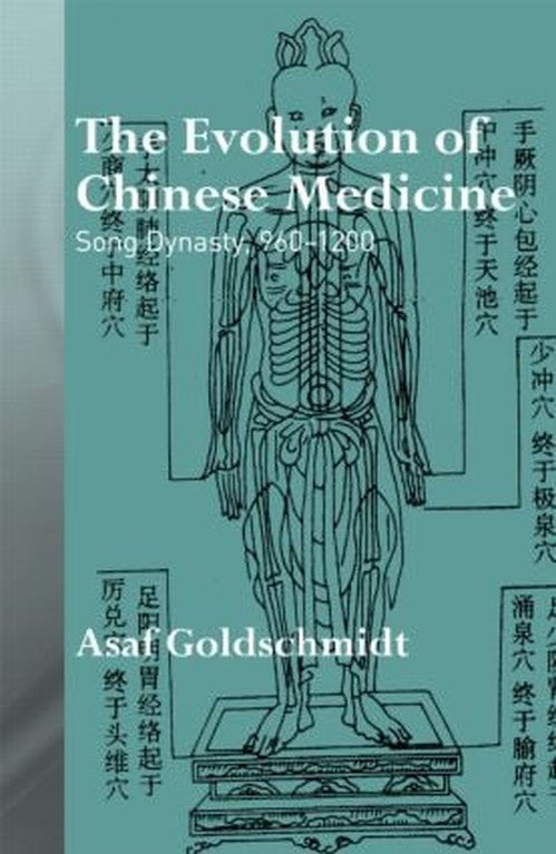 The Evolution of Chinese Medicine by Asaf Goldschmidt (ISBN-13: 9780415426558)