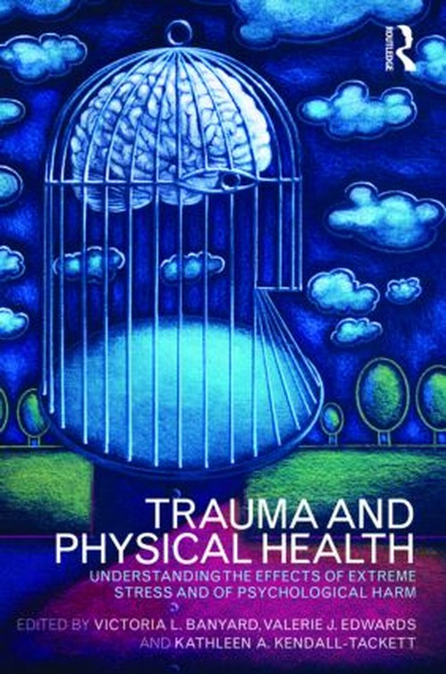 Trauma and Physical Health by Victoria L Banyard ISBN 9780415480796
