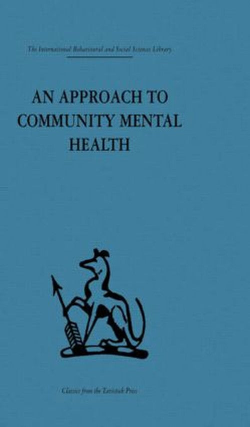 An Approach to Community Mental Health by Gerald Caplan ISBN 9780415513890