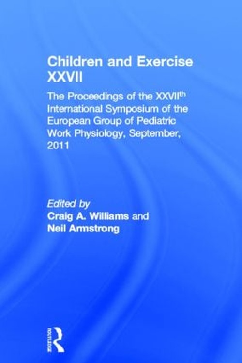 Children and Exercise XXVII by Craig Williams ISBN 9780415578592