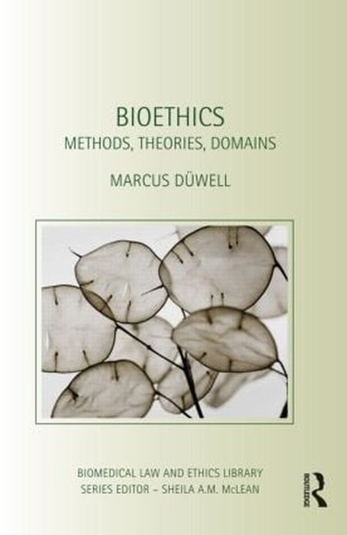 Bioethics by Marcus Dwell (ISBN-13: 9780415609913)