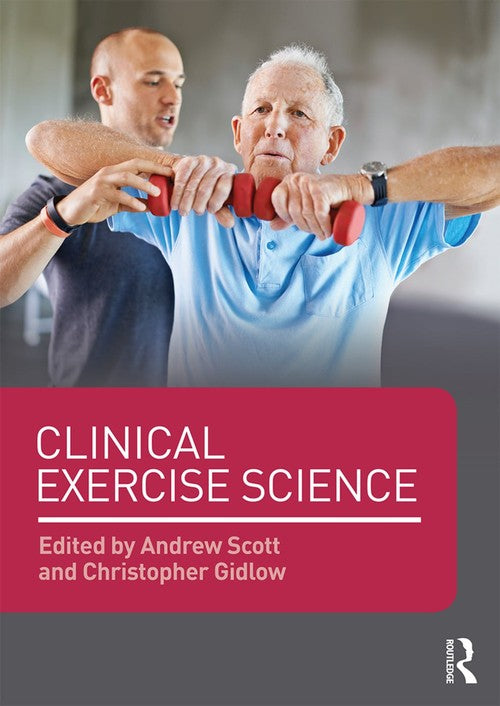 Clinical Exercise Science by Andrew Scott ISBN 9780415708418
