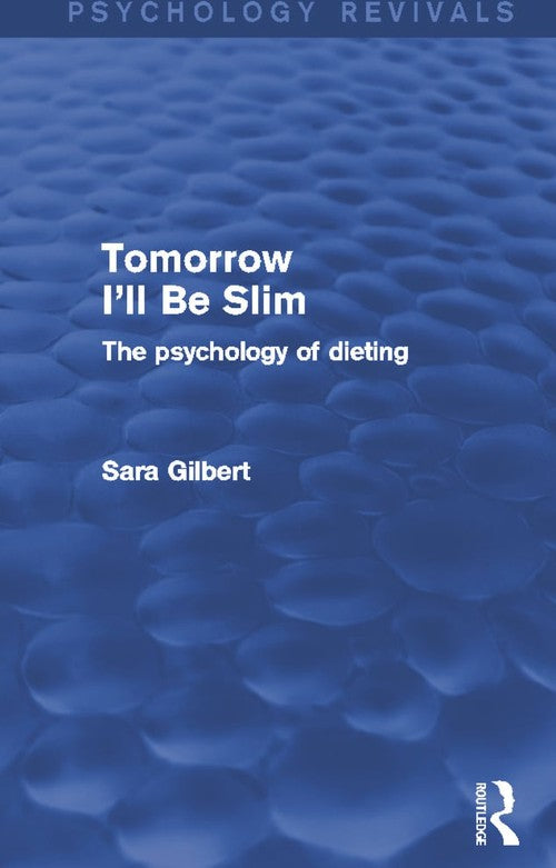 Tomorrow I'll Be Slim by Sara Gilbert ISBN 9780415712590