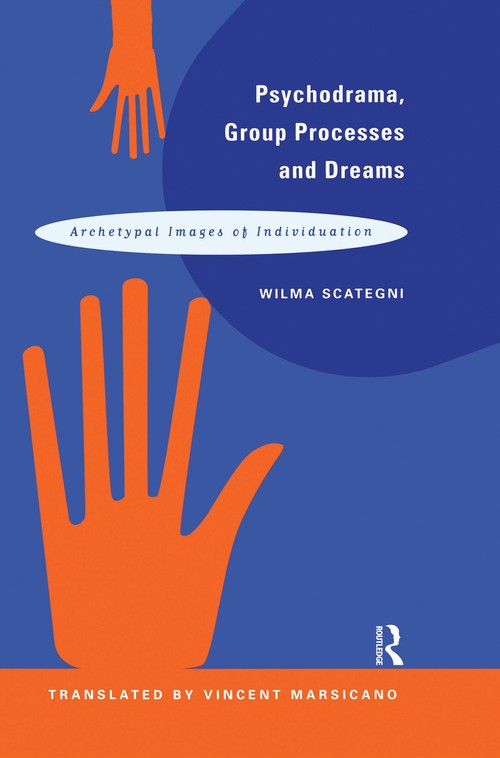 Psychodrama, Group Processes and Dreams by Wilma Scategni ISBN 9780415763417