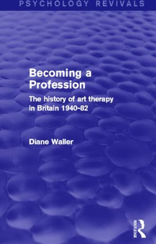 Becoming a Profession by Diane Waller - ISBN 9780415844789