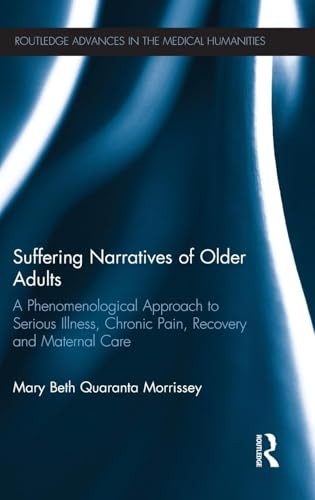 Suffering Narratives of Older Adults by Mary Beth Morrissey (ISBN-13: 9780415854795)