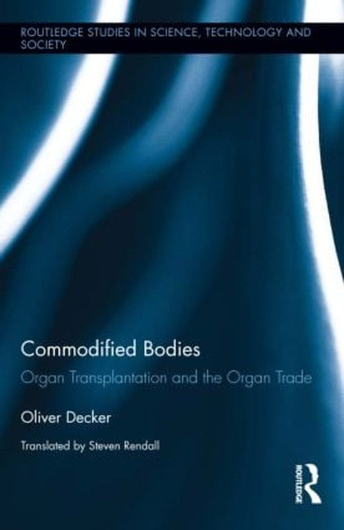Commodified Bodies by Oliver Decker (ISBN-13: 9780415854832)