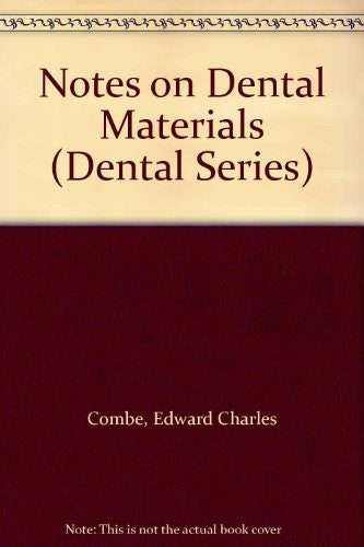 Notes on Dental Materials by Ec Combe ISBN 9780443040542
