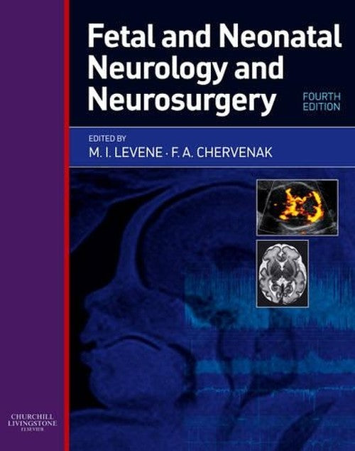 Fetal and Neonatal Neurology and Neurosurgery by Malcolm I Levene ISBN 9780443104077