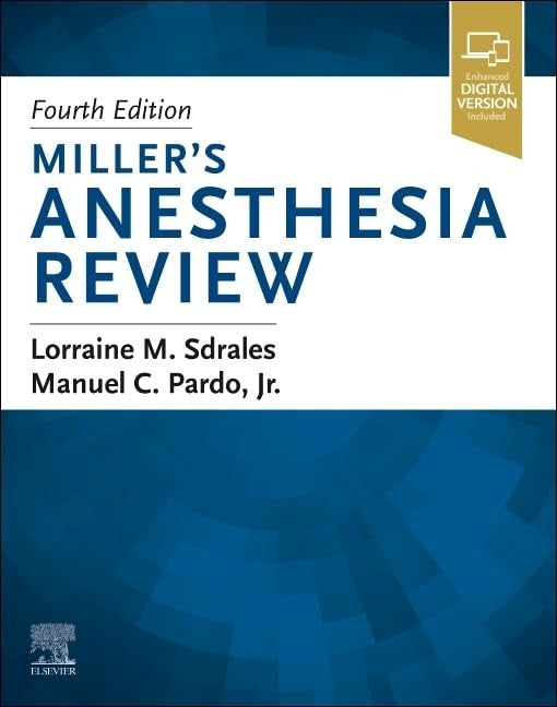 Miller's Anesthesia Review by Lorraine M Sdrales Md