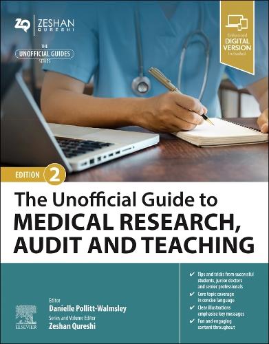 The Unofficial Guide to Medical Research, Audit and Teaching by Danielle Pollitt-Walmsley ISBN 9780443113390