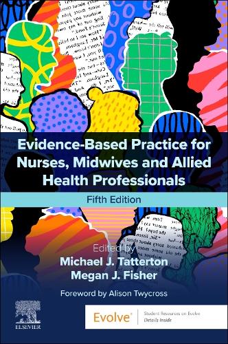 Evidence-Based Practice for Nurses, Midwives and Allied Health Professionals by Michael J Tatterton