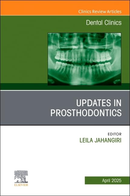 Prosthodontics, An Issue of Dental Clinics of North America by Leila Jahangiri Bds Dmd Mmsc ISBN 9780443313462