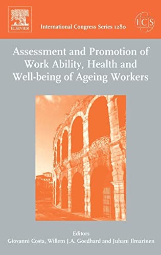 Assessment and Promotion of Work Ability, Health and Well-being of Ageing Workers by Giovanni Costa ISBN 9780444519894