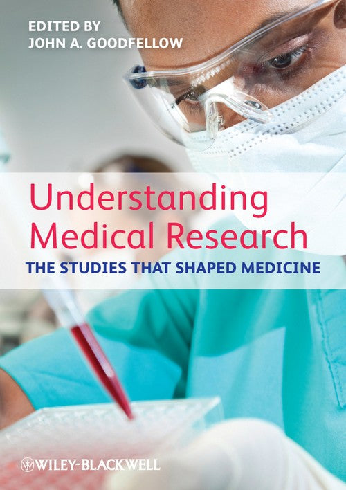 Understanding Medical Research by John A Goodfellow ISBN 9780470654484