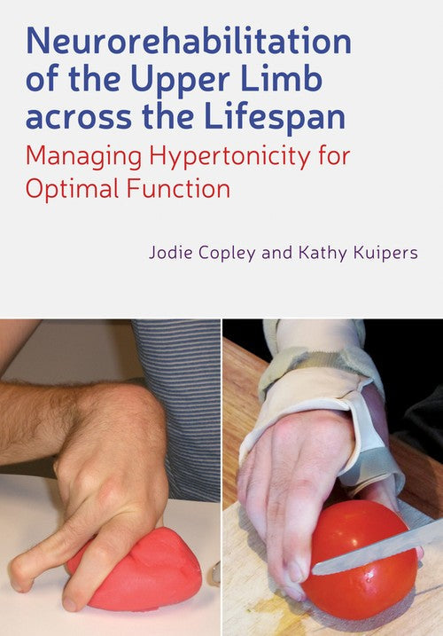Neurorehabilitation of the Upper Limb Across the Lifespan by Jodie Copley ISBN 9780470670316