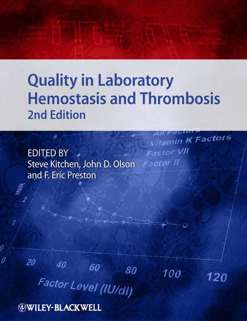 Quality in Laboratory Hemostasis and Thrombosis by Steve Kitchen ISBN 9780470671191