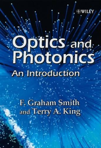 Optics and Photonics by F Graham Smith