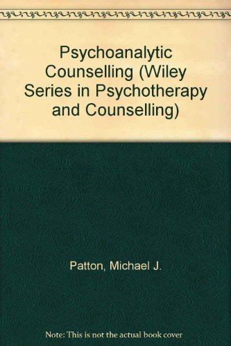 Psychoanalytic Counselling by Michael J Patton ISBN 9780471934219