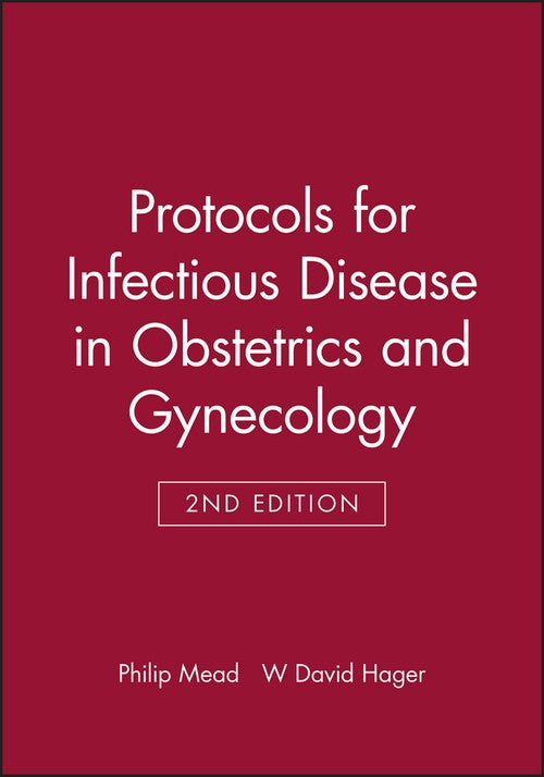 Protocols for Infectious Disease in Obstetrics and Gynecology by W Hager ISBN 9780632043248