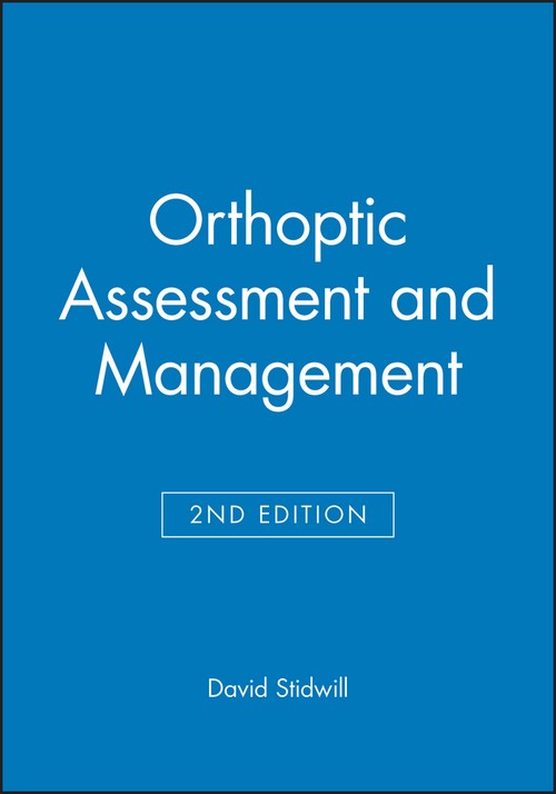 Orthoptic Assessment and Management by David Stidwill ISBN 9780632050123