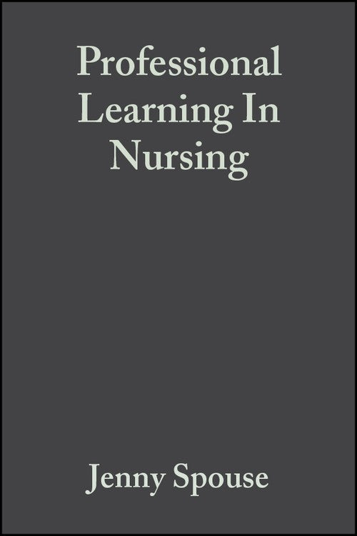 Professional Learning In Nursing by Jenny Spouse ISBN 9780632059911