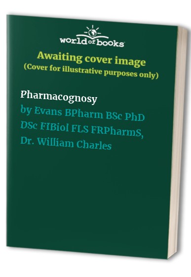 Pharmacognosy by George Edward Trease