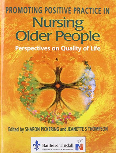 Promoting Positive Practice in Nursing Older People by Sharon Pickering Msc Bsc Ba Rgn Dipn Pgdip ISBN 9780702020803