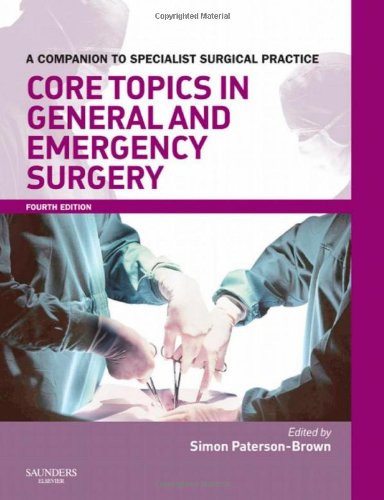 Core Topics in General & Emergency Surgery Print & enhanced E-Book by Simon Paterson-Brown 9780702030178