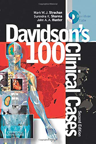 Davidson's 100 Clinical Cases by Mark W J Strachan Bsc Md Frcpe ISBN 9780702044595