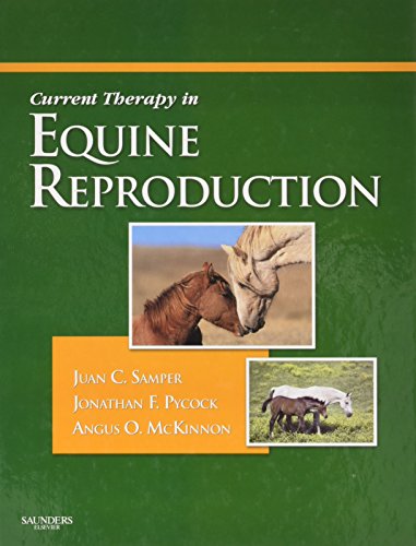 Current Therapy in Equine Reproduction by Juan C Samper Dvm Msc Diplact 9780721602523