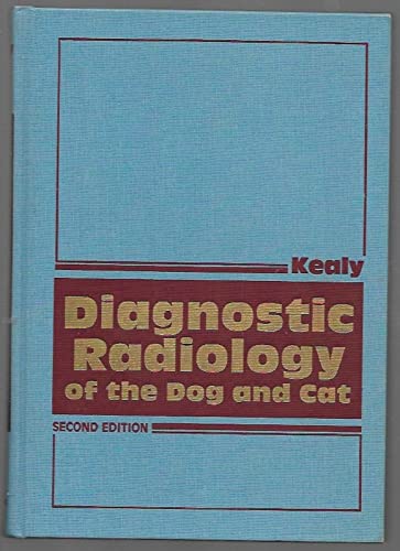 Diagnostic Radiology of the Dog and Cat by J Kevin Kealy 9780721618531