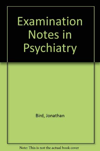 Examination Notes in Psychiatry by Jonathan Bird ISBN 9780723608721