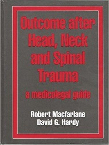 Outcome After Head, Neck & Spinal Trauma by David Hardy Frcs ISBN 9780750621786