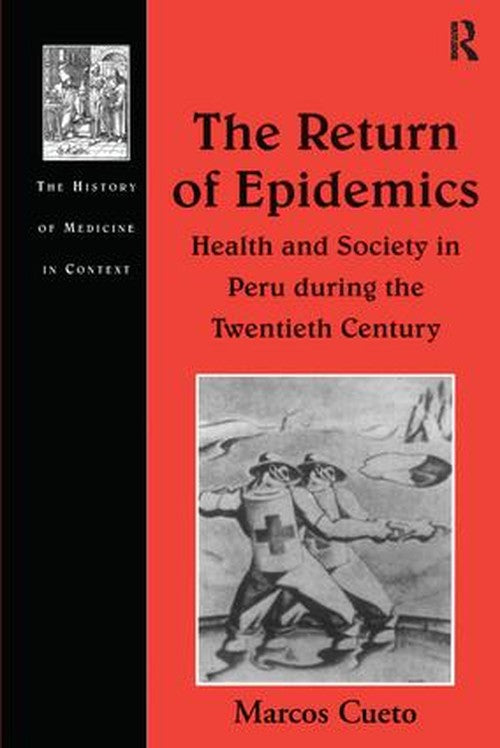 The Return of Epidemics by Marcos Cueto (ISBN-13: 9780754603146)
