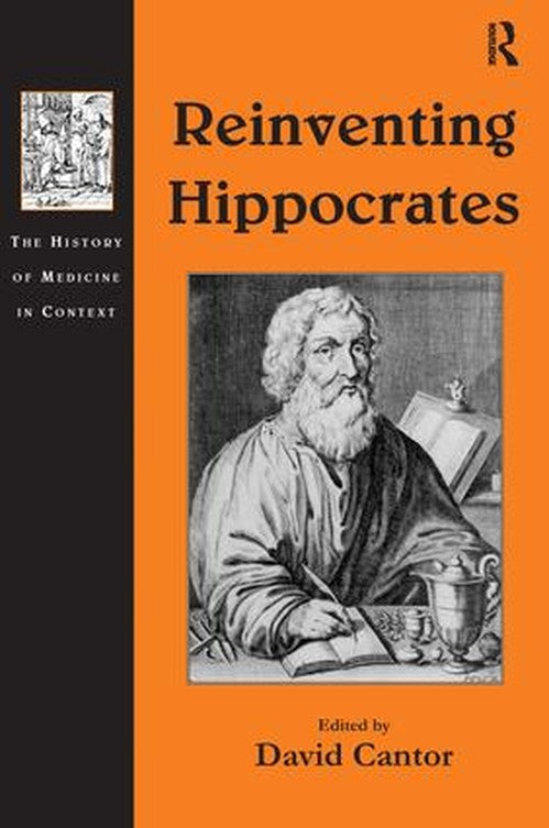 Reinventing Hippocrates by David Cantor (ISBN-13: 9780754605287)