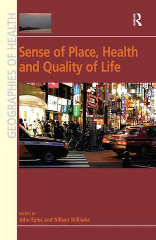 Sense of Place, Health and Quality of Life by Allison Williams (ISBN-13: 9780754673323)