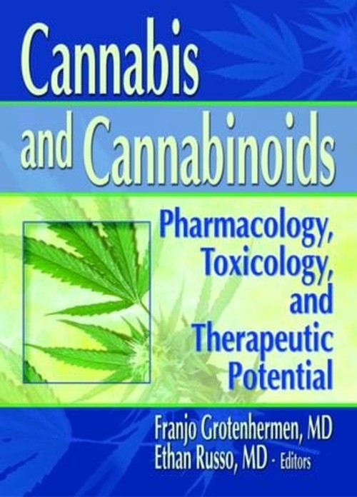 Cannabis and Cannabinoids by Ethan B Russo ISBN 9780789015082