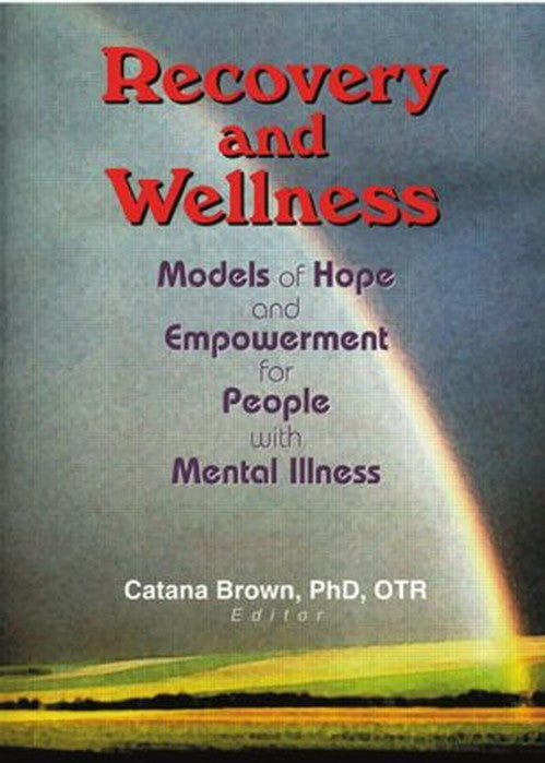 Recovery and Wellness by Catana Brown (ISBN-13: 9780789019042)