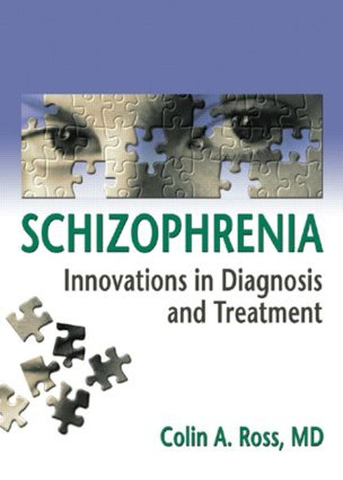 Schizophrenia by Colin Ross ISBN 9780789022691