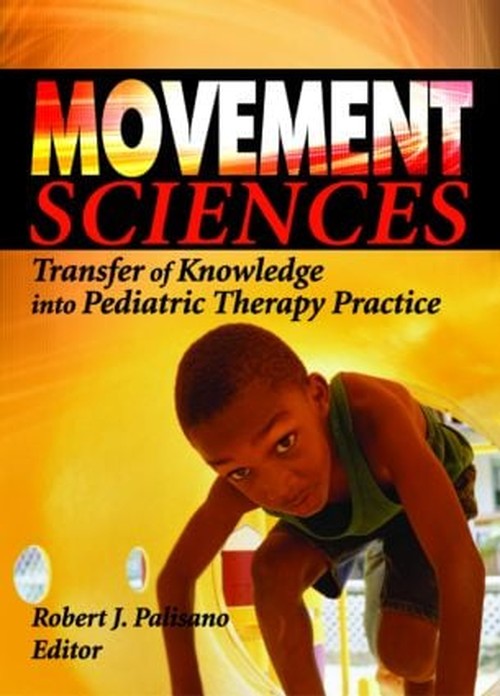 Movement Sciences by Robert J Palisano ISBN 9780789025616