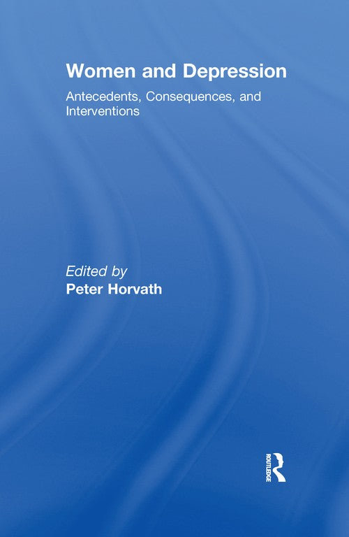 Women and Depression by Peter Horvath ISBN 9780789036629