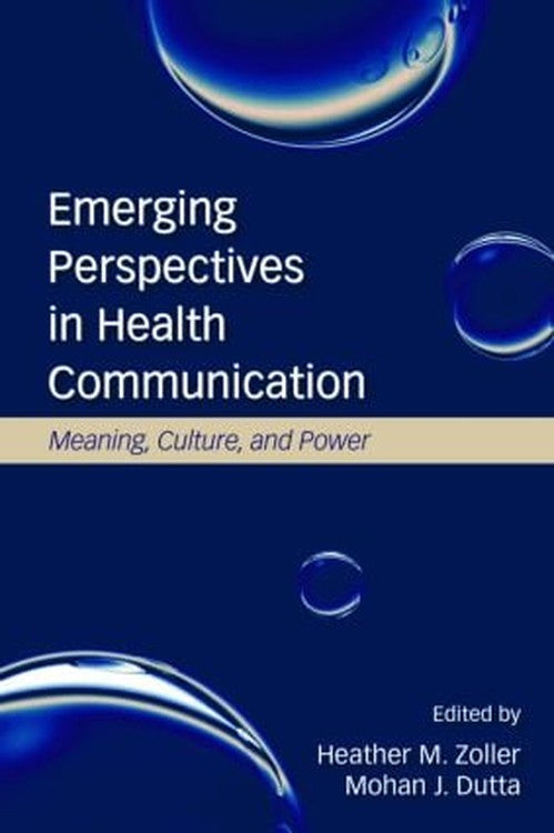 Emerging Perspectives in Health Communication by Heather Zoller (ISBN-13: 9780805861969)