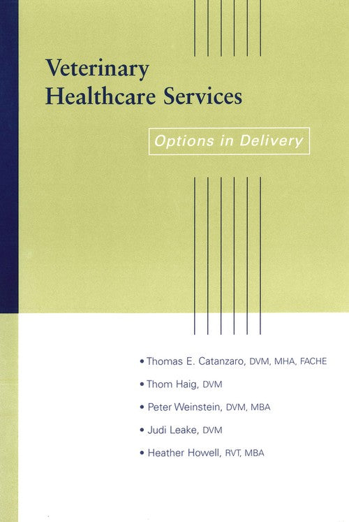 Veterinary Healthcare Services by Thomas E Catanzaro ISBN 9780813809298