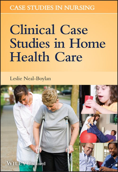 Clinical Case Studies in Home Health Care by Leslie Neal-Boylan ISBN 9780813811864