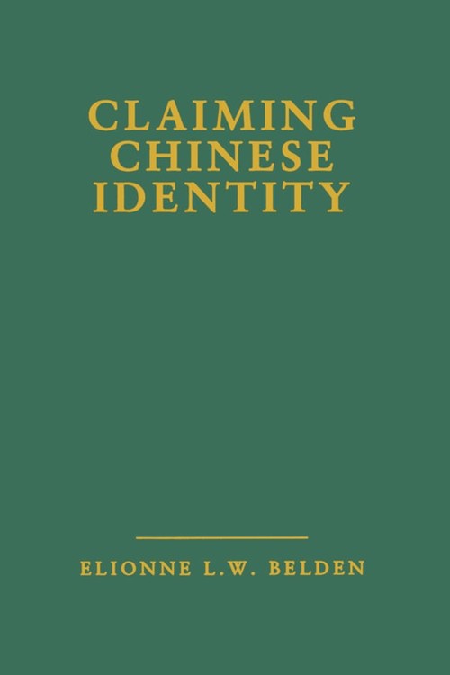 Claiming Chinese Identity by Elionne L W Belden ISBN 9780815329916