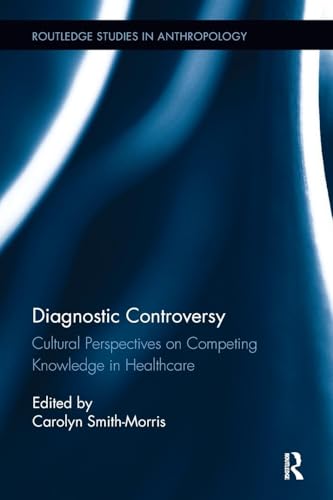 Diagnostic Controversy by Carolyn Smith-Morris ISBN 9780815346555