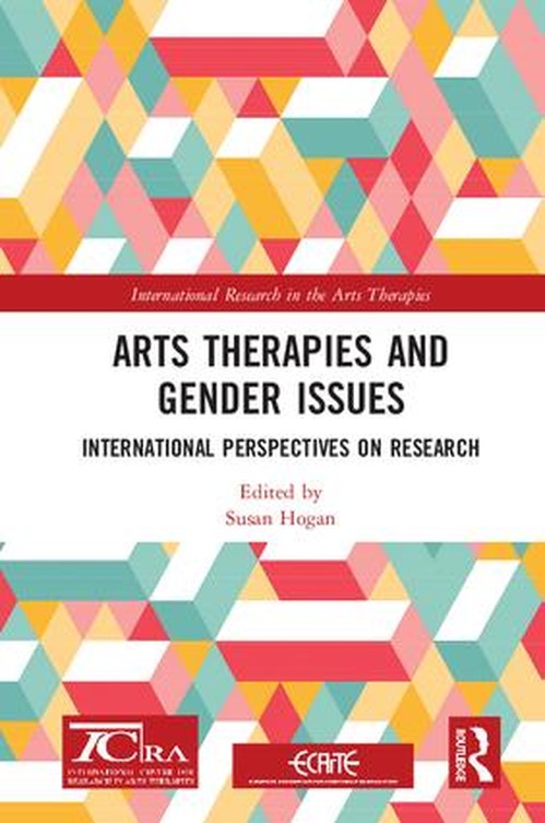Arts Therapies and Gender Issues by Susan Hogan ISBN 9780815358695